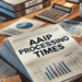 AAIP processing times